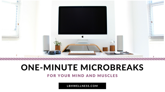 desk with computer, One Minute Microbreaks for Mind and Muscles